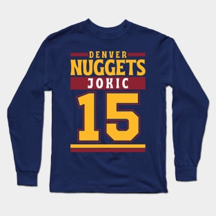 Denver Nuggets Jokic 15 Limited Edition Long Sleeve T-Shirt